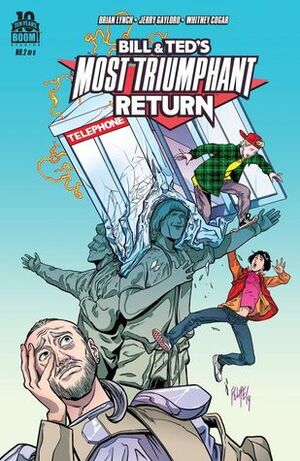 Bill and Ted's Most Triumphant Return 2 by Chad Bowers, Gus A. Allen