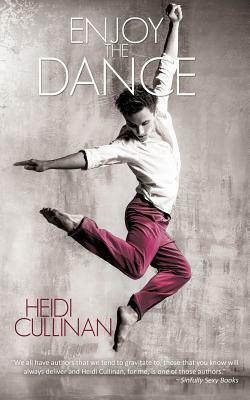 Enjoy the Dance by Heidi Cullinan