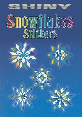 Shiny Snowflakes Stickers [With 12 Full-Color Stickers] by Christy Shaffer