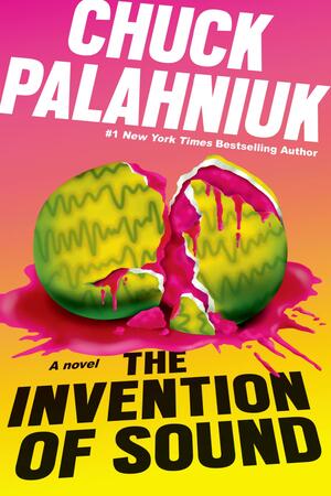 The Invention of Sound by Chuck Palahniuk