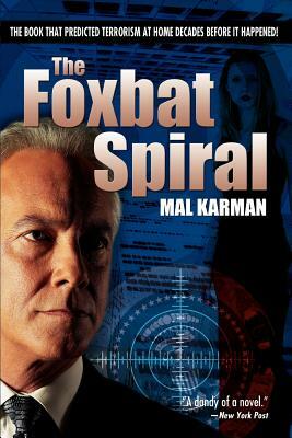 The Foxbat Spiral by Mal Karman