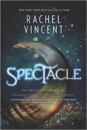 Spectacle by Rachel Vincent