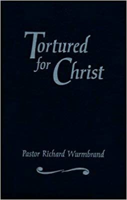 Tortured for Christ by Richard Wurmbrand