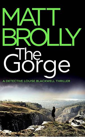 The Gorge by Matt Brolly