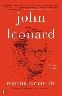Reading for My Life: Writings, 1958-2008 by John Leonard