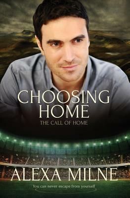 Choosing Home by Alexa Milne