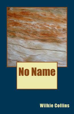 No Name by Wilkie Collins