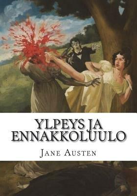 Ylpeys ja ennakkoluulo by Jane Austen