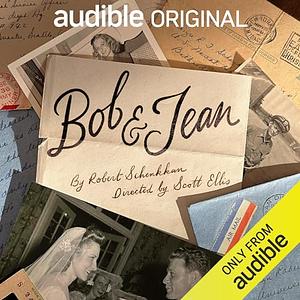 Bob & Jean by Robert Schenkkan