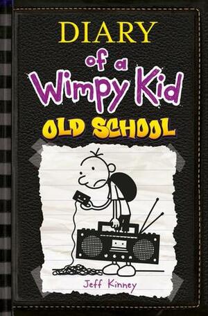 Diary of a Wimpy Kid 10. Old School by Jeff Kinney