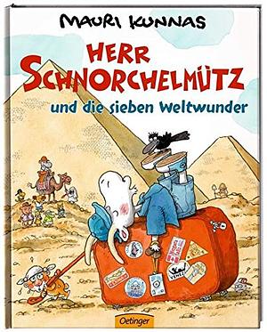 Herr Schnorchelmütz und die sieben Weltwunder by Nina Schindler, Mauri Kunnas