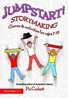 Storymaking (Jumpstart) by Pie Corbett