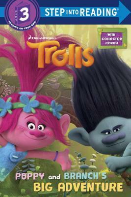 Poppy and Branch's Big Adventure (DreamWorks Trolls) (Step into Reading) by Mona Miller