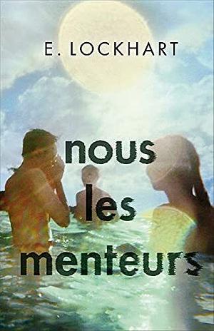 Nous Les Menteurs by E. Lockhart