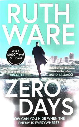 Zero Days: The Deadly Cat-And-mouse Thriller from the International Bestselling Author by Ruth Ware