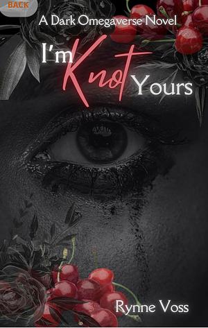 I'm Knot Yours by Rynne Voss