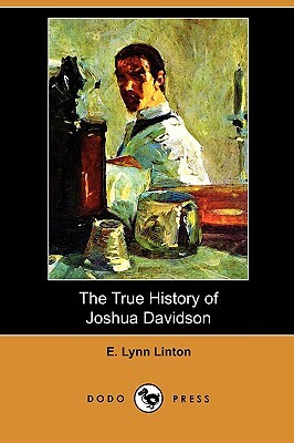 The True History of Joshua Davidson (Dodo Press) by Elizabeth Lynn Linton