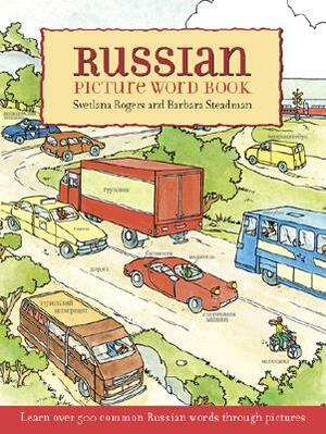 Russian Picture Word Book: Learn Over 500 Commonly Used Russian Words Through Pictures by Svetlana Rogers