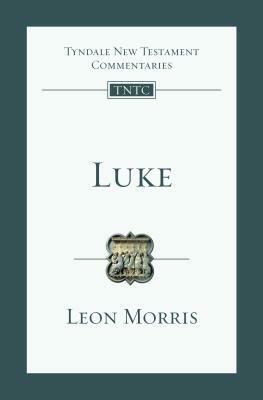 Luke by Leon L. Morris