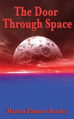 The Door Through Space by Marion Zimmer Bradley