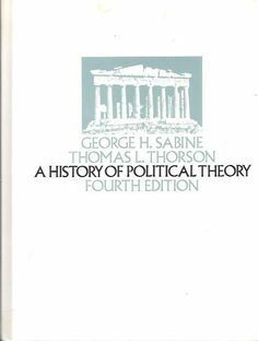 A History of Political Theory by Thomas L. Thorson, George H. Sabine
