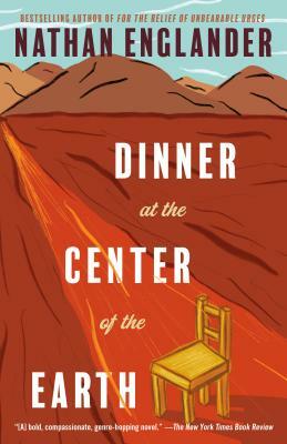 Dinner at the Center of the Earth by Nathan Englander