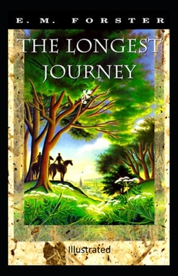 The Longest Journey Illustrated by E.M. Forster