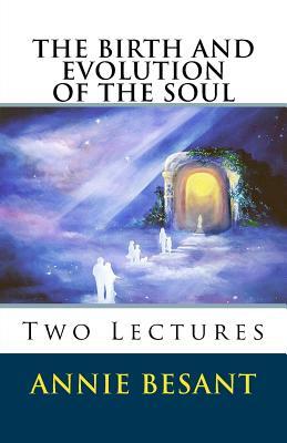 The Birth and Evolution of the Soul by Annie Besant