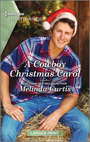 A Cowboy Christmas Carol: A Clean and Uplifting Romance by Melinda Curtis, Melinda Curtis