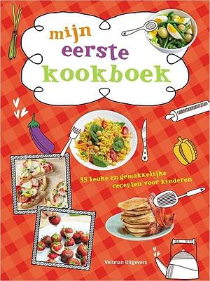 Mijn eerste kookboek: 35 leuke en gemakkelijke recepten voor kinderen by Unknown