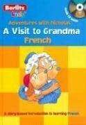 A Visit to Grandma / Une Visite Chez Grand-mere by Berlitz Publishing Company, Chris L. Demarest