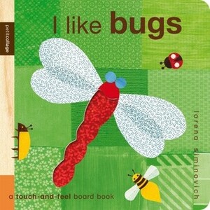 Petit Collage: I Like Bugs by Lorena Siminovich