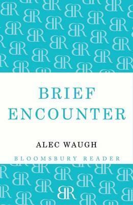 Brief Encounter by Alec Waugh