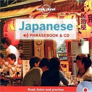 Lonely Planet Japanese Phrasebook and Audio CD by Lonely Planet