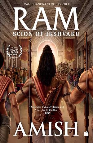 Ram - Scion Of Ikshvaku by Amish