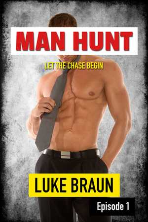 Man Hunt: Episode 1 by Luke Braun