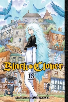 Black Clover, Vol. 18 by Yûki Tabata