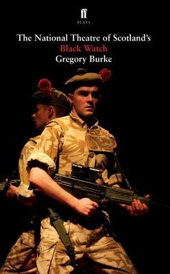 Black Watch by Gregory Burke