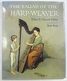 The Ballad of the Harp-Weaver by Edna St. Vincent Millay