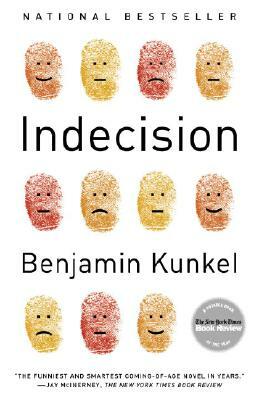 Indecision by Benjamin Kunkel
