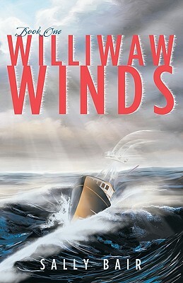 Williwaw Winds by Sally Bair