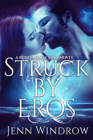 Struck By Eros by Jenn Windrow