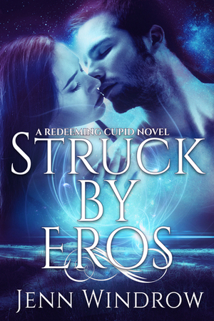 Struck By Eros by Jenn Windrow