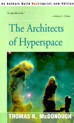 The Architects of Hyperspace by Thomas R. McDonough