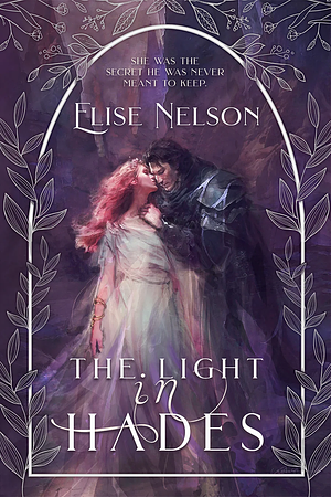 The Light in Hades by Elise Nelson