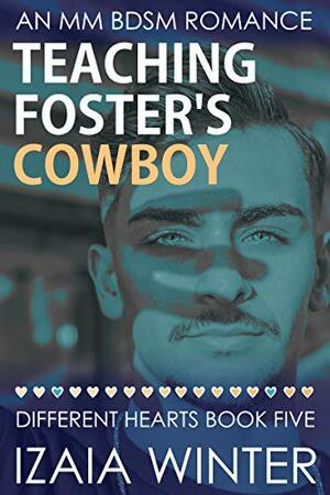 Teaching Foster's Cowboy by Izaia Winter