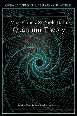 Quantum Theory by Max Planck, Niels Bohr