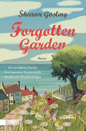 Forgotten Garden by Sharon Gosling