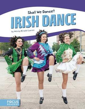 Irish Dance by Wendy Hinote Lanier