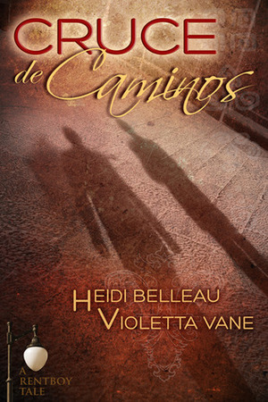 Cruce de Caminos by Heidi Belleau, Violetta Vane